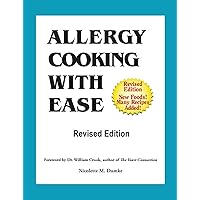 Allergy Cooking with Ease: The No Wheat, Milk, Eggs, Corn, and Soy Cookbook Allergy Cooking with Ease: The No Wheat, Milk, Eggs, Corn, and Soy Cookbook Paperback
