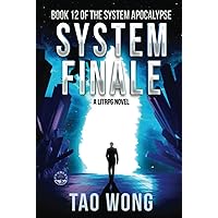 System Finale: An Apocalyptic Space Opera LitRPG (The System Apocalypse)