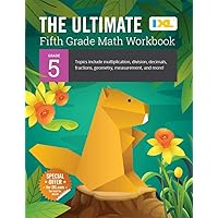 The Ultimate Grade 5 Math Workbook: Decimals, Fractions, Multiplication, Long Division, Geometry, Measurement, Algebra Prep, Graphing, and Metric ... Curriculum (IXL Ultimate Workbooks)