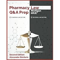 Pharmacy Law Q&A Prep: Michigan MPJE: Second Edition