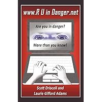www. R U in Danger.net: Are you in danger? More than you know! www. R U in Danger.net: Are you in danger? More than you know! Paperback Kindle