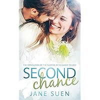 Second Chance: The Conclusion of the Flowers in December Trilogy (Flowers trilogy)