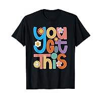 Retro Testing Day Motivational Teacher Flower You Got This T-Shirt