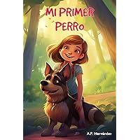 Mi Primer Perro: Libro infantil (6 - 7 años). ¡Timba llega a casa! (Spanish Edition) Mi Primer Perro: Libro infantil (6 - 7 años). ¡Timba llega a casa! (Spanish Edition) Paperback Kindle