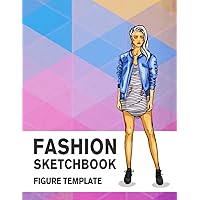 Fashion Sketchbook Figure Template: 430 Large Female Figure Template for Easily Sketching Your Fashion Design Styles and Building Your Portfolio Fashion Sketchbook Figure Template: 430 Large Female Figure Template for Easily Sketching Your Fashion Design Styles and Building Your Portfolio Paperback Hardcover