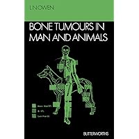 Bone Tumours in Man and Animals Bone Tumours in Man and Animals Kindle Hardcover Paperback