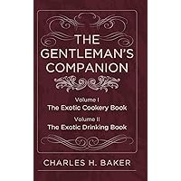 The Gentleman's Companion: Complete Edition The Gentleman's Companion: Complete Edition Hardcover Paperback