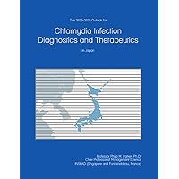 The 2023-2028 Outlook for Chlamydia Infection Diagnostics and Therapeutics in Japan