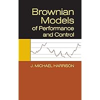 Brownian Models of Performance and Control Brownian Models of Performance and Control Hardcover eTextbook