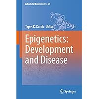 Epigenetics: Development and Disease (Subcellular Biochemistry Book 61) Epigenetics: Development and Disease (Subcellular Biochemistry Book 61) Kindle Hardcover Paperback