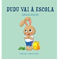 Dudu vai à Escola (Portuguese Edition) Dudu vai à Escola (Portuguese Edition) Paperback Kindle Hardcover