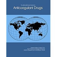 The 2025-2030 World Outlook for Anticoagulant Drugs