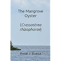 The Mangrove Oyster (Crassostrea rhizophorae)