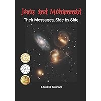 Jesus and Muhammad: Their Messages, Side-by-Side