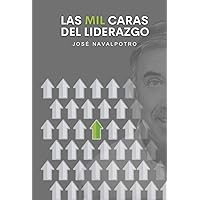 LAS MIL CARAS DEL LIDERAZGO (Spanish Edition) LAS MIL CARAS DEL LIDERAZGO (Spanish Edition) Paperback Kindle