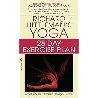 Richard Hittleman's Yoga: 28 Day Exercise Plan Richard Hittleman's Yoga: 28 Day Exercise Plan Mass Market Paperback Hardcover Paperback