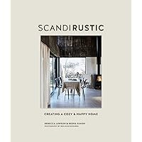 Scandi Rustic: Creating a cozy & happy home Scandi Rustic: Creating a cozy & happy home Hardcover Kindle
