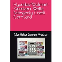 Hyundai/Walmart Aardvark Walks Monopoly Credit Car-Card