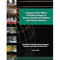 Analyses of the Effects of Global Change on Human Health and Welfare and Human Systems