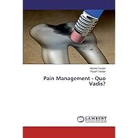 Pain Management - Quo Vadis?