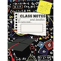 Class Notes & Doodles: for creative minds- 100 pages to sketch and doodle while taking notes on college ruled lines