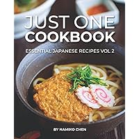 Just One Cookbook Essential Japanese Recipes Vol 2 Just One Cookbook Essential Japanese Recipes Vol 2 Paperback Kindle