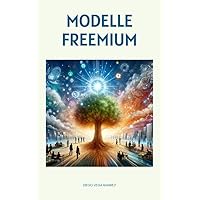 Modelle Freemium: Ein umfassender Leitfaden für moderne Unternehmen (German Edition)