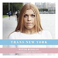 Trans New York: Photos and Stories of Transgender New Yorkers Trans New York: Photos and Stories of Transgender New Yorkers Hardcover Kindle