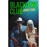 Black-Eye Club (Quantum Rapture) Black-Eye Club (Quantum Rapture) Paperback Audible Audiobook Kindle
