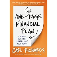The One-Page Financial Plan: A Simple Way to Be Smart About Your Money The One-Page Financial Plan: A Simple Way to Be Smart About Your Money Hardcover Audible Audiobook Kindle Paperback Audio CD