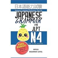 Japanese Grammar for JLPT N4: Master the Japanese Language Proficiency Test N4