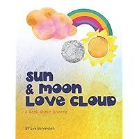 Sun and Moon Love Cloud: A Book About Divorce