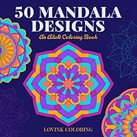 50 Mandala Designs: An Adult Coloring Book