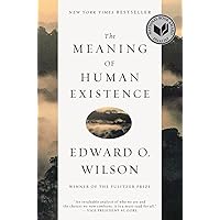 The Meaning of Human Existence The Meaning of Human Existence Paperback Kindle Audible Audiobook Hardcover Audio CD
