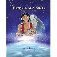 Bathala and Sinta: A Philippine Myth of Creation (Tales of POTOS) Bathala and Sinta: A Philippine Myth of Creation (Tales of POTOS) Paperback Kindle