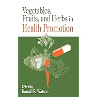 Vegetables, Fruits, and Herbs in Health Promotion (Modern Nutrition) Vegetables, Fruits, and Herbs in Health Promotion (Modern Nutrition) Hardcover Paperback