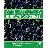 Stellate Cells in Health and Disease Stellate Cells in Health and Disease Kindle Hardcover