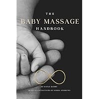 The Baby Massage Handbook The Baby Massage Handbook Paperback Kindle
