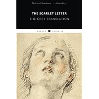 The Scarlet Letter: The Grey Translation The Scarlet Letter: The Grey Translation Paperback Kindle Hardcover