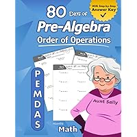 Pre-Algebra: Order of Operations (PEMDAS): Pre-Algebra Practice Problems with Step-by-Step Answers, Middle School Math Workbook - 9th grade - Ages ... – Easy Learning Worksheets - With Answer Key Pre-Algebra: Order of Operations (PEMDAS): Pre-Algebra Practice Problems with Step-by-Step Answers, Middle School Math Workbook - 9th grade - Ages ... – Easy Learning Worksheets - With Answer Key Paperback