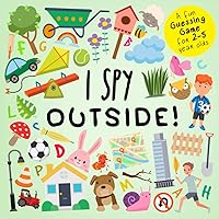 I Spy - Outside!: A Fun Guessing Game for 2-5 Year Olds (I Spy Book Collection for Kids) I Spy - Outside!: A Fun Guessing Game for 2-5 Year Olds (I Spy Book Collection for Kids) Paperback Kindle