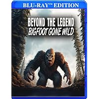 Beyond The Legend - Bigfoot Gone Wild [Blu-ray] Beyond The Legend - Bigfoot Gone Wild [Blu-ray] Blu-ray DVD