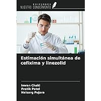Estimación simultánea de cefixima y linezolid (Spanish Edition)