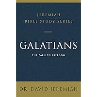 Galatians: The Path to Freedom (Jeremiah Bible Study Series) Galatians: The Path to Freedom (Jeremiah Bible Study Series) Paperback Kindle