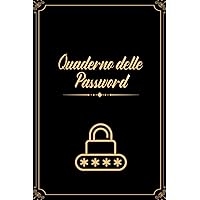 Quaderno delle Password: Un diario per organizzare password, username, email e accessi ai siti web in ordine alfabetico, 110 pagine, formato A5. (Italian Edition)