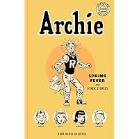 Archie Archives: Spring Fever and Other Stories Archie Archives: Spring Fever and Other Stories Paperback