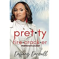 Pretty Firecracker: Devotional & Journal Pretty Firecracker: Devotional & Journal Hardcover Paperback