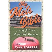 My Mets Bible: Scoring 30 Years of Baseball Fandom My Mets Bible: Scoring 30 Years of Baseball Fandom Hardcover Audible Audiobook Kindle