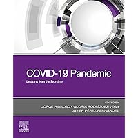 COVID-19 Pandemic - E-Book: Lessons from the Frontline COVID-19 Pandemic - E-Book: Lessons from the Frontline Kindle Paperback