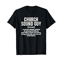 Church Sound Guy Definition Church Sound Technician T-Shirt